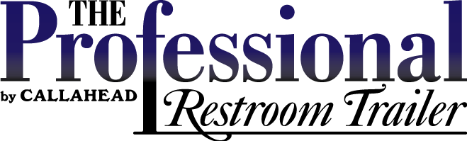 The PROFESSIONAL Restroom Trailer by CALLAHEAD